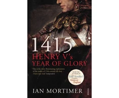 KNYGA Ian Mortimer 1415: Henry V's Year of Glory