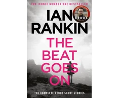 KNYGA Ian Rankin Beat Goes On: The Complete Rebus Stories