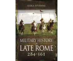 KNYGA Ilkka Syvanne Military History of Late Rome 284 361