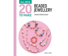 KNYGA Imogen Rhodes Davies All-New Twenty to Make: Beaded Jewellery