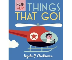 KNYGA Ingela P Arrhenius Pop-up Things That Go!