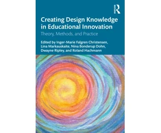 KNYGA Inger-Marie Falgren Christensen Creating Design Knowledge in Educational Innovation