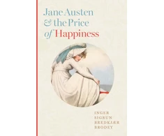 KNYGA Inger Sigrun Bredkjær Brodey Jane Austen and the Price of Happiness