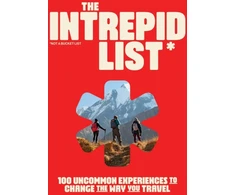 KNYGA Intrepid Intrepid Travel Intrepid List, 100 Uncommon Experiences to Change the Way You Travel