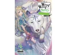 KNYGA Inumajin Woof Woof Story: I Told You to Turn Me Into a Pampered Pooch, Not Fenrir!, Vol. 4 (light novel)