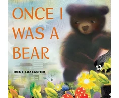 KNYGA Irene Luxbacher Once I Was a Bear