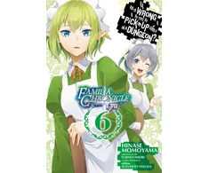 KNYGA Is It Wrong to Try to Pick Up Girls in a Dungeon? Familia Chronicle Episode Lyu, Vol. 6 (manga)