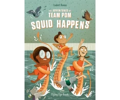 KNYGA Isabel Roxas Adventures of Team Pom: Squid Happens