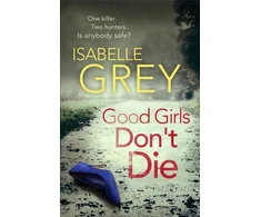 KNYGA Isabelle Grey Good Girls Don't Die