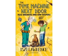 KNYGA Iszi Lawrence Time Machine Next Door: Rule Breakers and Kiwi Keepers