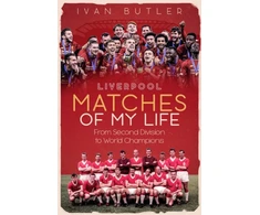 KNYGA Ivan Butler Liverpool Matches of My Lifetime