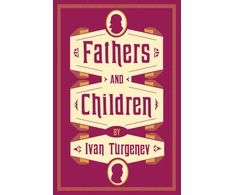 KNYGA Ivan Sergeevich Turgenev Fathers and Children: New Translation