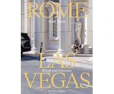 KNYGA Iwan Baan: Rome - Las Vegas: Bread and Circuses