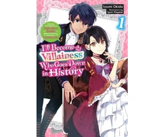 KNYGA Izumi Okido I’ll Become a Villainess Who Goes Down in History, Vol. 1 (novel)