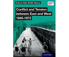 KNYGA J A Cloake Oxford AQA GCSE History: Conflict and Tension between East and West 1945-1972 Student Book