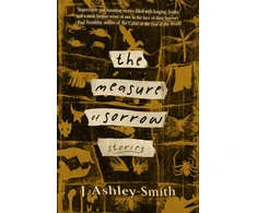 KNYGA J Ashley Smith Measure of Sorrow