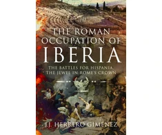 KNYGA J. J. Herrero Giménez Roman Occupation of Iberia, The Battles for Hispania, the Jewel in Rome’s Crown