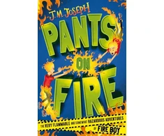 KNYGA J M Joseph Fire Boy: Pants on Fire