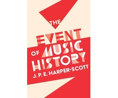 KNYGA J. P. E Harper-Scott Event of Music History