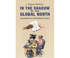KNYGA J Siguru Wahutu In the Shadow of the Global North