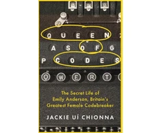 KNYGA Jackie Ui Chionna Queen of Codes, The Secret Life of Emily Anderson, Britain's Greatest Female Code Breaker