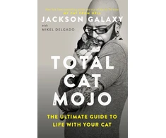 KNYGA Jackson Galaxy Total Cat Mojo, The Ultimate Guide to Life with Your Cat