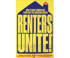 KNYGA Jacob Stringer Renters Unite, How Tenant Unions Are Fighting the Housing Crisis