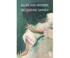 KNYGA Jacqueline Saphra All My Mad Mothers