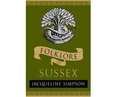 KNYGA Jacqueline Simpson Folklore of Sussex