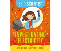 KNYGA Jacqui Bailey Be a Scientist: Investigating Electricity