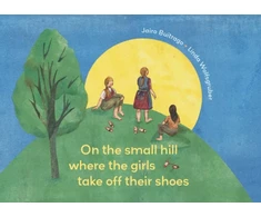 KNYGA Jairo Buitrago On the Small Hill Where the Girls Take Off Their Shoes