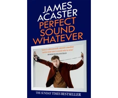 KNYGA James Acaster Perfect Sound Whatever