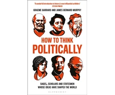 KNYGA James Bernard Murphy How to Think Politically