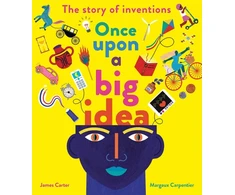 KNYGA James Carter Once Upon a Big Idea, The Story of Inventions