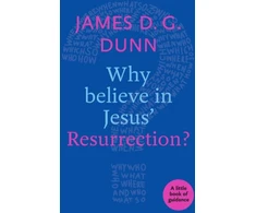KNYGA James D. G. Dunn Why believe in Jesus' Resurrection?