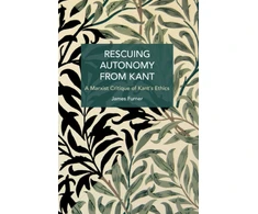 KNYGA James Furner Rescuing Autonomy from Kant