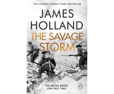 KNYGA James Holland Savage Storm, The Brutal Battle for Italy 1943