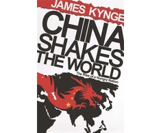 KNYGA James Kynge China Shakes The World
