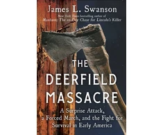 KNYGA James L Swanson Deerfield Massacre