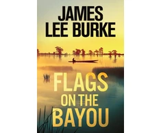 KNYGA James Lee Burke Flags on the Bayou