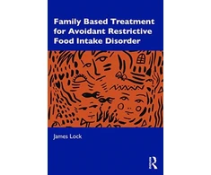 KNYGA James Lock Family-Based Treatment for Avoidant/Restrictive Food Intake Disorder