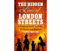 KNYGA James Morton Hidden Lives of London Streets