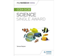 KNYGA James Napier My Revision Notes: CCEA GCSE Science Single Award