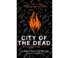 KNYGA James Patterson City of the Dead: A Maximum Ride Novel, (Hawk 2)