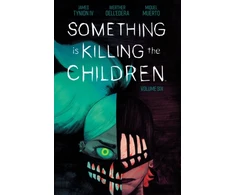 KNYGA James Tynion Iv Something is Killing the Children Vol. 6
