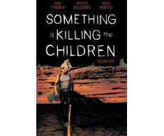 KNYGA James Tynion Iv Something is Killing the Children Vol. 5