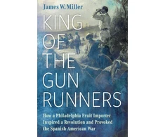 KNYGA James W Miller King of the Gunrunners