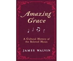 KNYGA James Walvin Amazing Grace