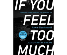 KNYGA Jamie Tworkowski If You Feel Too Much - Expanded Edition