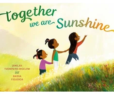 KNYGA Jamilah Thompkins Bigelow Together We Are Sunshine
